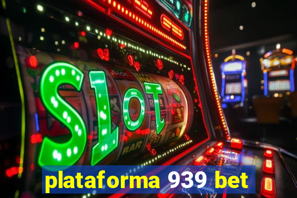 plataforma 939 bet